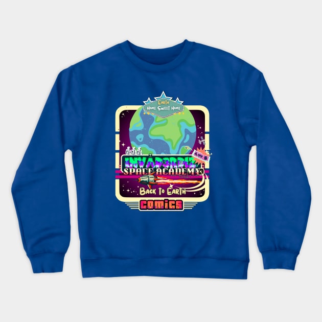 Invad3rDiz Comics - Space Academy (Back to Earth Home Sweet Home) Crewneck Sweatshirt by Invad3rDiz